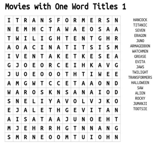 Movices ith One Word Titles 1. Hancock, Titanic, Seven, Eragon, Juno, Armageddon, Watchmen, Grease, Evita, Jaws, Twilight, Transformers, Halloween, Saw, Alien, Rocky, Jumanji, Tootsie